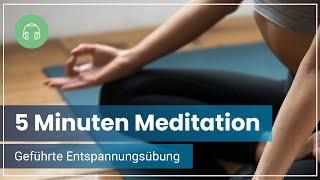 Geführte Meditation - 5 Minuten Entspannung für jeden Tag 