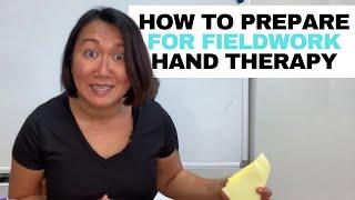 How To Prepare For Fieldwork In Hand Therapy Clinic