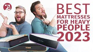 Best Mattresses For Heavy People 2023 - Our Top 8 Beds Of The Year!