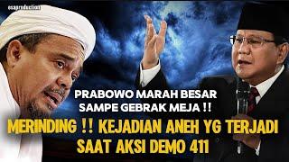 PRABOWO MARAH BESAR SAMPE GEBRAK MEJA KEJADIAN ANEH YG TERJADI SAAT FPI AKSI DEMO 411