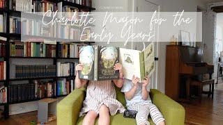 Charlotte Mason for the EARLY Years | Charlotte Mason Principles #11-12 | The Commonplace