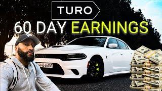 TURO Host | FIRST 60 Days On Turo Earning 2024 | MUST SEE ! ! !