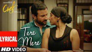 CHEF: Tere Mere With Lyrics | Saif Ali Khan | Amaal Mallik feat. Armaan Malik | T-Series