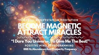 Become Abundantly Magnetic  Manifest Miracles 🪄  Powerful Guided Meditation 