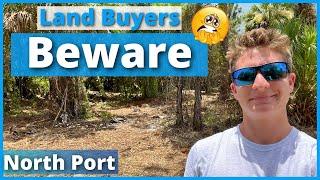 Buying Land in North Port Florida | Beware of the Hidden Dangers