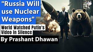 Putin Declares Russia will use Nuclear Weapons | World Watched Putin's Warning in Silence