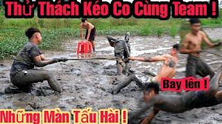 TNB - Thử Thách Kéo Co Của Team Thanh Nhã Vlog & Những Màn Siêu Tấu Hài !