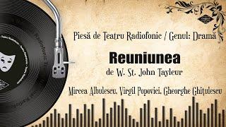 Reuniunea -  John Tayleur | Teatru pe Vinil | (teatru radiofonic: drama)