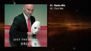 Dred - Just the Moon (Remix Single)