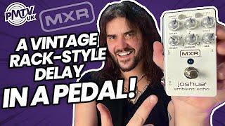 MXR Joshua Ambient Echo! - An Old School Rack Delay In A Pedalboard Friendly Package!