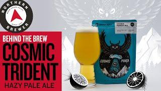 Cosmic Trident Hazy Pale Ale | Behind the Brew