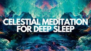 Celestial Guided sleep meditation for deep healing sleep