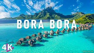 BORA BORA 4K - Relaxing Music With Beautiful Natural Landscape - Amazing Nature