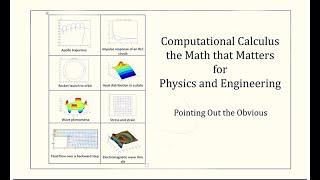 Computational Calculus, the Math that Matters for Physics and Engineering