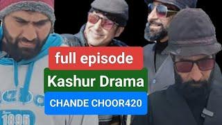 full episode Kashur Drama Chande Choor420