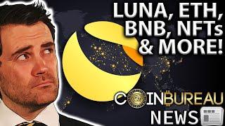 Crypto News: LUNA, DOGE, ETH, BNB, NFTs & More!! 