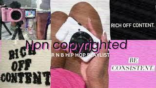 RNB AND HIPHOP NON COPYRIGHTED CHILL  PLAYLIST FOR VLOGS 