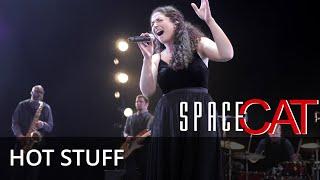 Hot Stuff | SpaceCat 2021 Live Performance