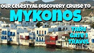 Our trip to Mykonos, Greece thru Gate 1 travel on the Celestyal Discovery cruise ship 2024