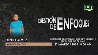 21-03 Cuestión de Enfoques: Denis Gómez