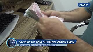 Alanya'da Faiz Artışına Ortak Tepki -Dim TV Haberler