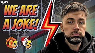 UNITED ARE PATHETIC! Man United 0-3 Bournemouth Match Reaction 