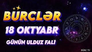 BÜRCLƏR 18 OKTYABR 2024 (Günün Ulduz Falı) BÜRC TV