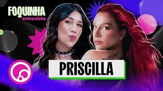 FOQUINHA ENTREVISTA: PRISCILLA - EP1T2 | DiaTV