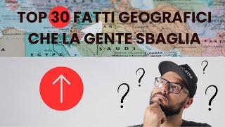 Di Tutto un Po' sulla Geografia: 30 Errori Che Molte Persone Fanno!