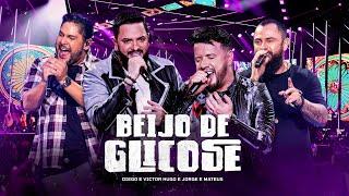 Diego & Victor Hugo, Jorge & Mateus - Beijo de Glicose (Todo Dia Uma Feiura) (Ao Vivo)