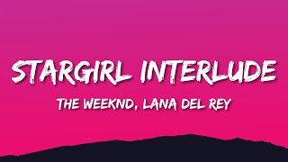 The Weeknd & Lana Del Rey - Stargirl Interlude (Lyrics)