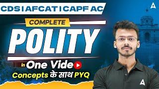 CDS | AFCAT | CAPF AC 2025 | COMPLETE POLITY in One Video | Concepts के साथ PYQ | By Harsh Sir