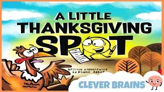  KIDS BOOK READ ALOUD: A LITTLE THANKSGIVING SPOT by Diane Alber | THANKSGIVING BOOKS FOR KIDS