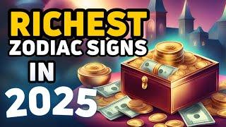 These Zodiac Signs will be RICH in 2025 - Lucky Zodiac Signs in 2025 | AstroWinners