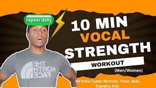 10 Minute Vocal Strength Workout (Men & Women) (All Voice Types)