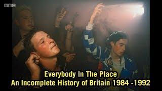 Everybody In The Place - An Incomplete History of Britain 1984 -1992 by Jeremy Deller