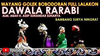 Wayang Golek Asep Sunandar Sunarya Bobodoran Full Lalakon l Dawala Rarabi - Bambang Surya Ningrat