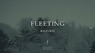 Kazukii - Fleeting