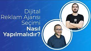 Dijital Reklam Ajansı Seçimi Nasıl Yapılmalıdır?