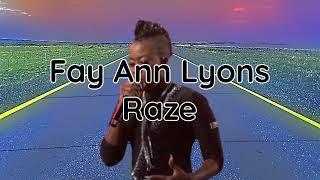 Fay Ann Lyons - Raze (lyrics)