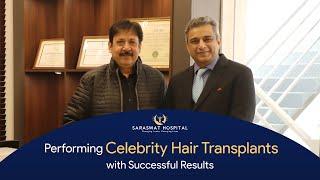 Performing Celebrity Hair Transplants with Successful Results