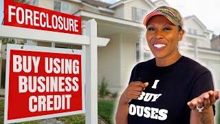 How I Used Business Credit to BUY FORECLOSURES & Get RICH