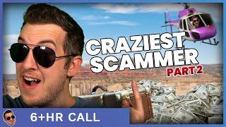 The Craziest Scammer I've Ever Called - Part 2 [6.5hr]