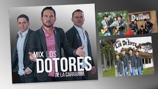 MIX LOS DOTORES DE LA CARRANGA  LO MEJOR DE SUS EXITOS