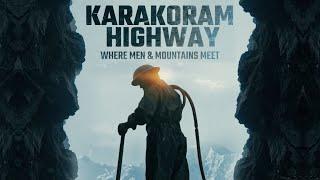 KKH Documentary I Where Men And Mountains Meet I  1 January 2022 I ISPR