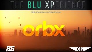 The Blu-XPerience [EP.32] Orbx Special Giveaway