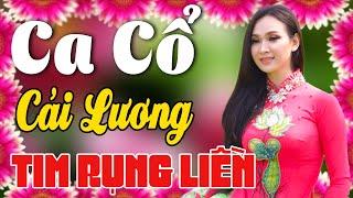 Vừa Nằm Vừa Nghe Ca Cổ Cải Lương Ru Ngủ- Trích Đoạn Ca Cổ Cải Lương Xưa TIM RỤNG LIỀNCa Cổ Tân Thời