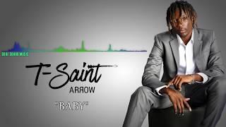 T-Saint Arrow  ma dernière video lyrics