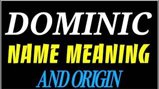 What does the name DOMINIC mean | DOMINIC meaning in english | Meaning of name DOMINIC