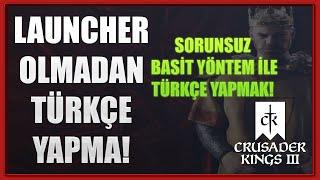 Crusader Kings III Türkçe Yama Linki ve Kurulumu! Basit Yöntem! LAUNCHER OLMADAN TÜRKÇE YAPMAK! 3